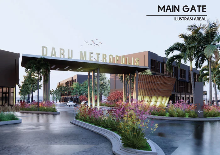fasilitas main gate daru metropolis